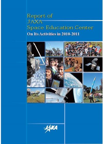 Report of JAXA Space Education Center on Its Activities in 2010-2011